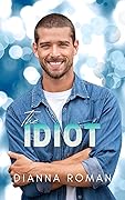 The Idiot (Carver Brothers #2) 