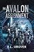 The Avalon Assignment by E.L. Grover
