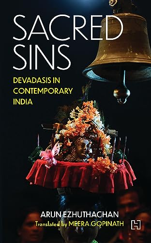 Sacred Sins: Devadasis In Contemporary India (Hardcover)