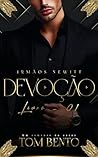 Devoção (Irmãos Newitt - Livro 1) (Portuguese Edition) Devoção (Irmãos Newitt - Livro 1) (Portuguese Edition)
