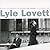 I Love Everybody by Lyle Lovett