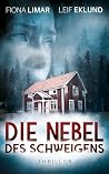 Die Nebel des Schweigens: Schwedenthriller (German Edition) Die Nebel des Schweigens: Schwedenthriller (German Edition)