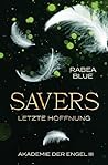 Savers - Letzte Hoffnung: Akademie der Engel 3 (German Edition)