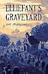 Book cover for Elliefant's Graveyard : The Curious Case of the Throatslit Man (The Prendergast of The Yard Casebooks Book 1)