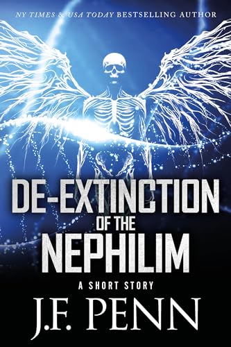 De-Extinction of the Nephilim: A Short Story (Kindle Edition)