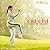 T'Ai Chi [Music for Wellness]
