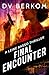 Final Encounter by D.V. Berkom