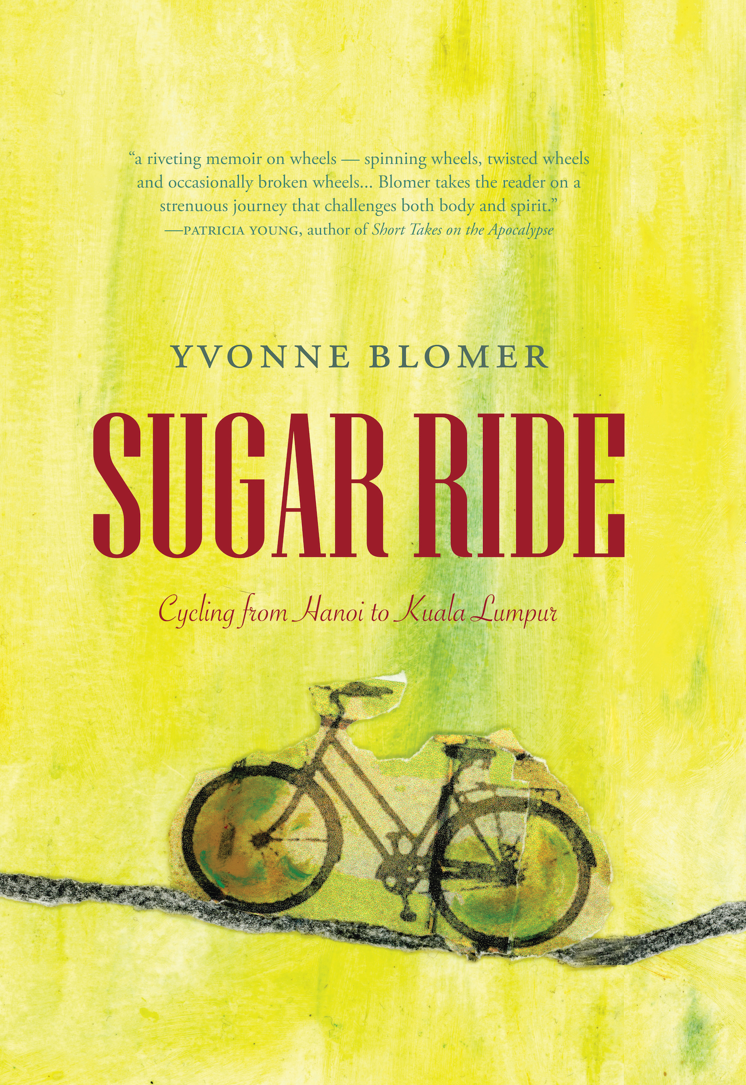 Sugar Ride: Cycling from Hanoi to Kuala Lampur (Paperback)