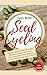 Seed Cycling by Celyn Welsh