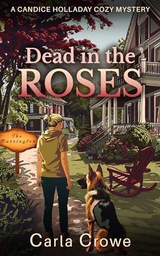 Dead in the Roses: A Candice Holladay Cozy Mystery (Kindle Edition)