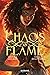 Chaos & Flame (Chaos & Flame, #1)