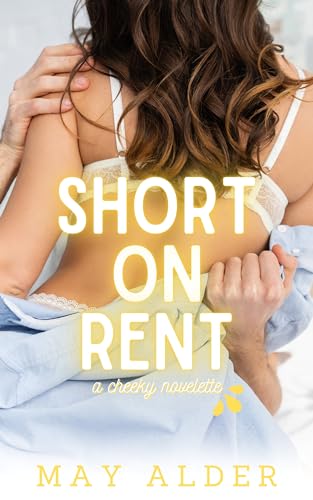 Short on Rent (Kindle Edition)