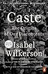 Caste by Isabel Wilkerson