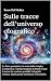 Sulle tracce dell’universo ...