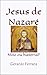 Jesus de Nazaré: Mito ou hi...