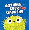 Nothing ever happens by Heidi McKinnon