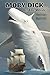 Moby Dick: or the Whale by ...