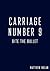 Carriage Number 9: Bite The...