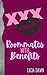 Roommates with Benefits A Spicy Rom-Com (Roomies Book 1) by Licia Dawn