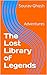 The Lost Library of Legends  by Sourav Ghosh