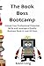 The Book Boss Bootcamp: Unl...