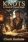 Knots: A Novel of Fractal Magic (Gaslamp Fantasy)