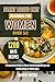 PLANT BASED DIET COOKBOOK FOR WOMEN OVER 50: A Comprehensive Guide to Hearty, Nutrient-packed Recipes and Healthy Eating for Vibrant Aging