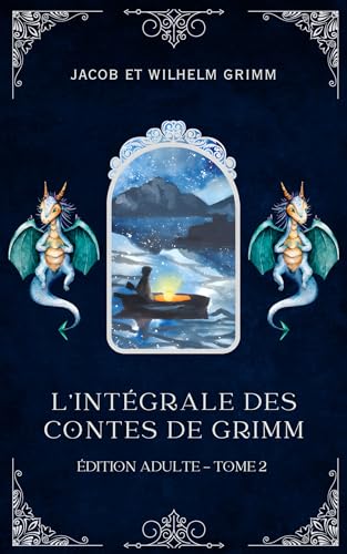L'intégrale des Contes de Grimm - Édition Adulte (Traduit): Tome 2 (French Edition)