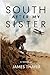 South After My Sister by James Thayer