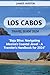 LOS CABOS TRAVEL GUIDE 2024...