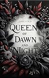 Queen of Dawn and Night