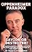 The Oppenheimer Paradox by Julian R. Stonebridge