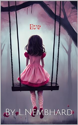 Eve: A Chilling Short Scary Story of a Haunted Doll (Kindle Edition)
