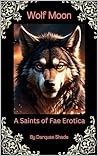 Wolf Moon: A Saints of Fae Dark Erotica (Shadow Moon Trilogy Book 1)