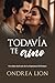 Todavía Te Amo: Un relato d...