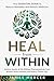 Heal From Within: Your Esse...