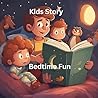 Bedtime Fun Story: Kids Bedtime Fun