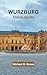 WURZBURG TRAVEL GUIDE: Expl...