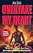 Overtake My Heart by Anita Driver