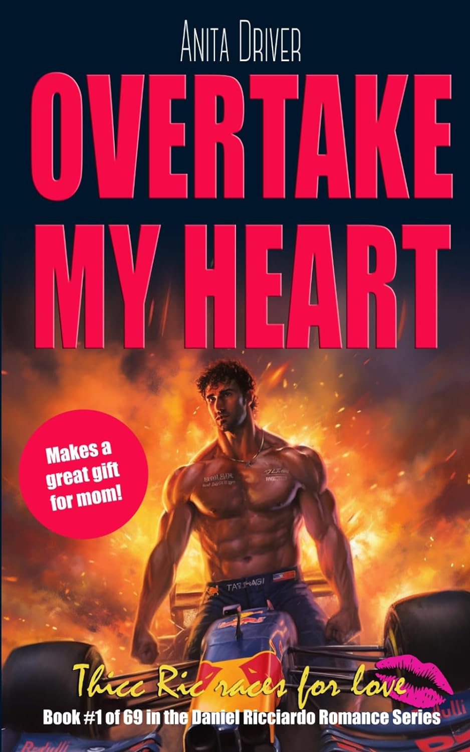 Overtake My Heart: Thicc Ric Races For Love: Book #1 of 69 in the Daniel Ricciardo Romance Series (The Thicc Ric Daniel Ricciardo Romance Series)