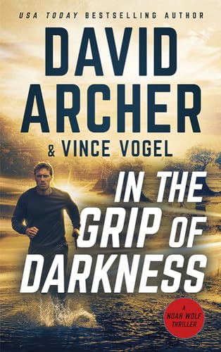 In the Grip of Darkness (Noah Wolf Book 24)