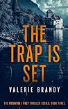 The Trap Is Set (Predator / Prey #3) The Trap Is Set (Predator / Prey #3)