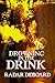 Drowning in the Drink