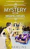The Mystery of the Missing Misses (A Lady Darriby-Jones Mystery, #8) The Mystery of the Missing Misses (A Lady Darriby-Jones Mystery, #8)