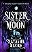 Sister of the Moon: A Paran...