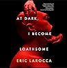 At Dark, I Become...