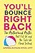 You'll Bounce Right Back: The Motherhood Myths That Fail Us and the Tools We Need Instead