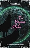To Become Alpha
