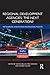 Regional Development Agencies: The Next Generation?: Networking, Knowledge and Regional Policies (Regions and Cities)