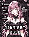 Midnight Rose: An Anime Coloring book for teens and Adults. The Gothic Edition Vol. 2: The Gothic Edition For Anime and Manga lovers Vol. 2 (Anime Gothic Editions)